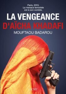 Littérature:La vengeance d’Aïcha Kadhafi : un thriller politique sur le pouvoir, la loyauté et la mémoire